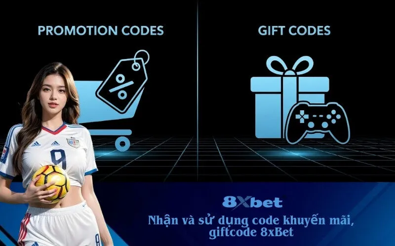 nhận và sử dụng code khuyến mãi, giftcode 8xBet